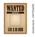 Vintage Western Wanted Poster. Empty space for crime photo. Cash reward of ten thousand. Vector illustration.