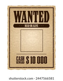 Vintage Western Wanted Poster. Empty space for crime photo. Cash reward of ten thousand. Vector illustration.