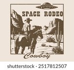 Vintage western wild west cowboys texas rodeo illustration print with retro typography slogan text for graphic tee t shirt sweatshirt hoodie and poster - Vector, Space rodeo cowboy, , sticker, poster,