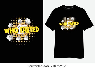 Vintage Who Farted Funny Fart Shirt Who Farted T-Shirt Design