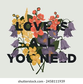 Vintage wild daisy flowers bouquet illustration with typography motivational love is all you need slogan print for graphic tee t shirt or poster sticker - Vector