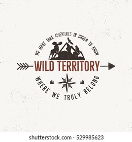 Vintage wild emblem. Retro illustration of wilderness emblem. Typography and rough style. Vector wild logo or badge with letterpress effect. Custom great outdoors quote. wild emblems design