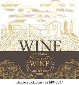 Vintage wine label. Vineyards and winery in the engraving style.