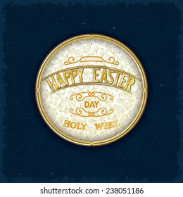 Vintage wishes label Happy Easter day and Holy Week