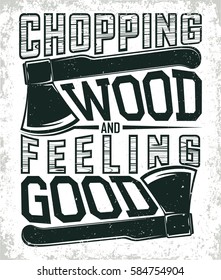 Vintage woodworking tee shirt  design,  grange print stamp, creative lumberjack typography emblem, Vector