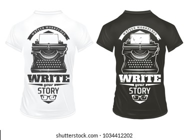 Vintage writer prints template with inscriptions typewriter and eyeglasses on black and white shirts isolated vector illustration