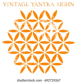 Vintage Yantra sign. Flower of life ornament. Vector grungy illustration isolated on white background.