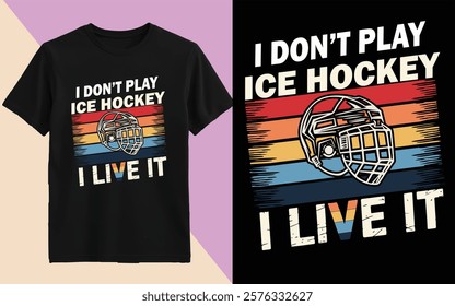 Vintage-style ice hockey T-shirt design with a bold statement and helmet graphic