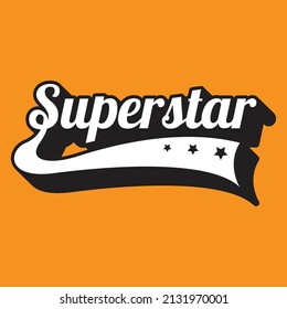 Vintage-style "Superstar" text effect in bold black and white typography with stars on an orange background, conveying energy and celebration