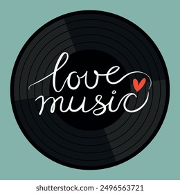 Vinyl record disk with phrase Love music. Retro vintage emblem of music lover in flat design. Vector illustration