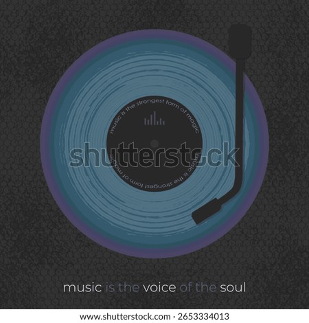 Vinyl record player on dark textured background. Music poster design with colorful vinyl record and inspirational quotes. Vector illustration
