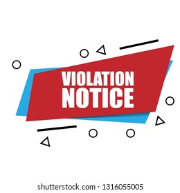 violation notice sign,label. violation notice speech bubble. violation notice tag, sign,banner