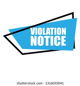 violation notice sign,label. violation notice speech bubble. violation notice tag, sign,banner