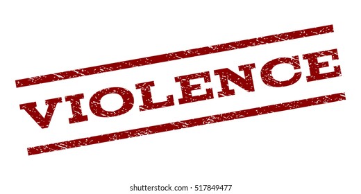 Violence watermark stamp. Text caption between parallel lines with grunge design style. Rubber seal stamp with scratched texture. Vector dark red color ink imprint on a white background.
