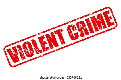 VIOLENT CRIME Red Stamp Text On White