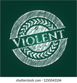 Violent written with chalkboard texture