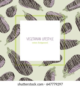 Violet aubergines. Scratched texture. Square frame. Copy space. Vegetarian background with eggplants. Healthy lifestyle. Vegan banner concept. Can be used as seamless pattern.