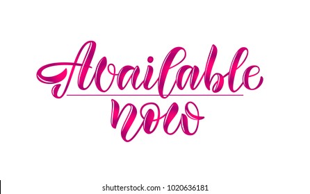 Violet and pink vector drawn art illustration of logotype "Available now" on white bakcground as feminine calligraphy for rint, sticker, Sale, Shop, catalog. Celebration vector illustration EPS 10
