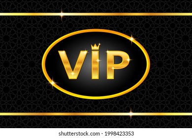 Vip background with shiny gold text with crown and frame on black arabic pattern. Premium and luxury banner or invitation template design. Vector illustration.