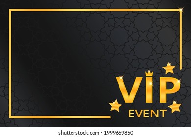 Vip event background with shiny gold text with crown, stars and frame on black arabic pattern. Premium and luxury banner or invitation template design. Vector illustration.