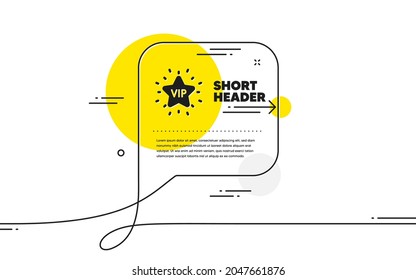 Icono Vip. Banner continuo de la burbuja de chat de línea. Signo de estrella de persona muy importante. Símbolo de privilegio del club de miembros. Icono Vip star en el mensaje de chat. Habla de comentarios y habla de fondo. Vector