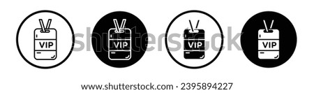 VIP neck tag icon set. exclusive membership pass vector symbol in black filled and outlined style.