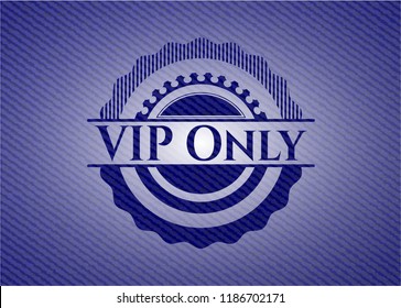 VIP Only emblem with jean high quality background