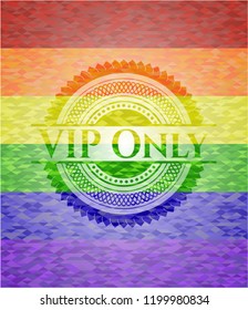 VIP Only emblem on mosaic background with the colors of the LGBT flag