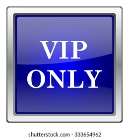 VIP only icon. Internet button on white background. EPS10 vector.
