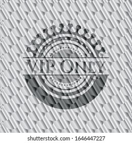 VIP Only silver emblem or badge. Scales pattern. Vector Illustration. Detailed.