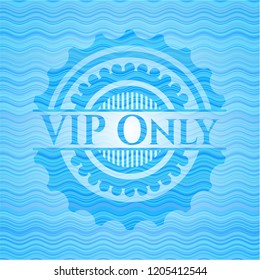 VIP Only water concept style emblem.