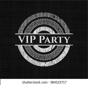VIP Party chalk emblem written on a blackboard