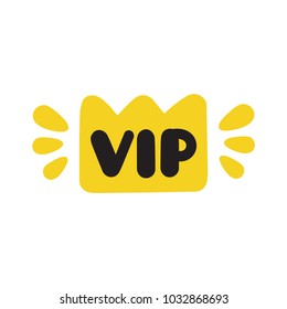 VIP or Very Important Person. Vector hand drawn lettering doodle, icon crown illustration on white background.