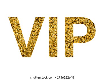 VIP word with golden texture. High prestige level, premium, luxury, ideal. Office for unique VIP persons. Vector