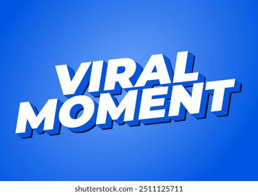 Momento viral. Design de efeito de texto para publicidade ou necessidades de mídia social. No estilo 3D