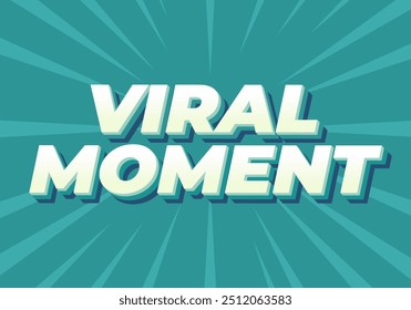Viral moment. Text effect design for advertising or social media needs. In 3D style