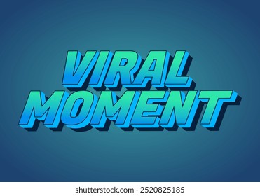 Momento viral. Diseño de efecto de texto para publicidad o necesidades de redes sociales. En estilo 3D