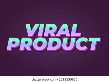 Viral product. Text effect design for advertising, articles or social media needs. In 3D style
