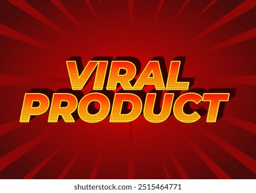 Viral product. Text effect design for advertising, articles or social media needs. In 3D style
