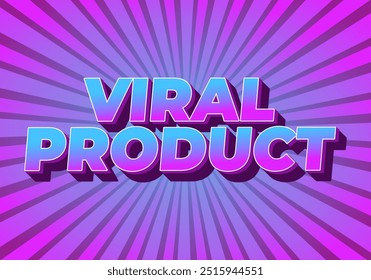 Viral product. Text effect design for advertising, articles or social media needs. In 3D style
