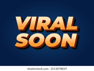 Viral em breve. Design de efeito de texto para publicidade, artigos ou necessidades de mídias sociais. No estilo 3D