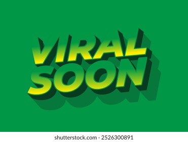 Viral em breve. Design de efeito de texto para publicidade, artigos ou necessidades de mídias sociais. No estilo 3D