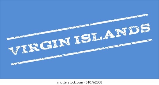 Virgin Islands watermark stamp. Text tag between parallel lines with grunge design style. Rubber seal stamp with unclean texture. Vector white color ink imprint on a blue background.