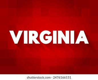 Virginia - a southeastern U.S. state, stretches from the Chesapeake Bay to the Appalachian Mountains, with a long Atlantic coastline, text concept background