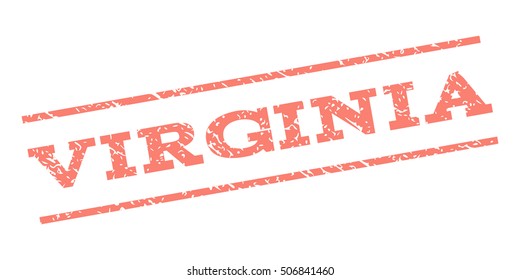 Virginia watermark stamp. Text caption between parallel lines with grunge design style. Rubber seal stamp with dirty texture. Vector salmon color ink imprint on a white background.