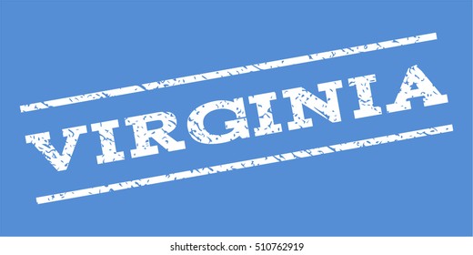 Virginia watermark stamp. Text caption between parallel lines with grunge design style. Rubber seal stamp with dirty texture. Vector white color ink imprint on a blue background.