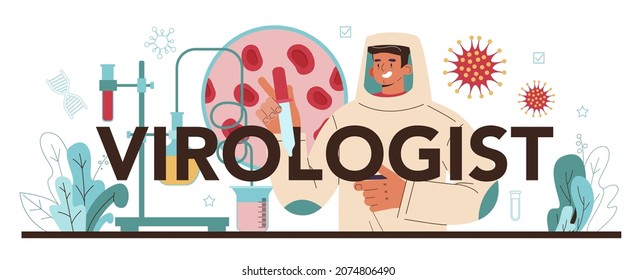 Virologist typographic header. Scientist studies viruses and bacteria in a laboratory. Epidemic researcher working with infectios disease. Vaccine development. Flat vector illustration