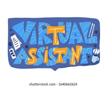Virtual assistant text isolated. Hand drawn quote. Vector illustartion.