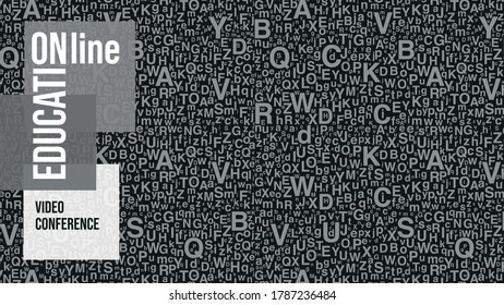 Virtual background for video conferencing. A pattern of letters. Letters of different sizes. Template for courses or webinars.