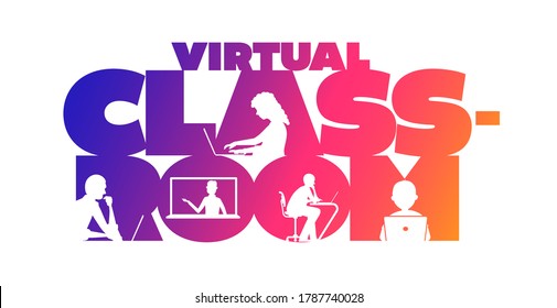 Virtual Classroom Concept Typographic Design Vector. Silhouette Students Watching Lesson, And The Teacher Explains The Lesson In Laptop.